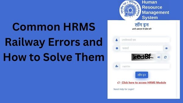Common HRMS Railway Errors and How to Solve Them