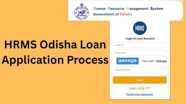 HRMS Odisha Loan Application Process