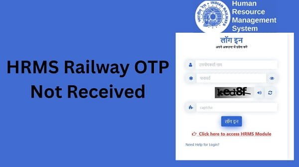 HRMS Railway OTP Not Received