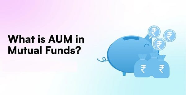 What Is AUM in Mutual Funds